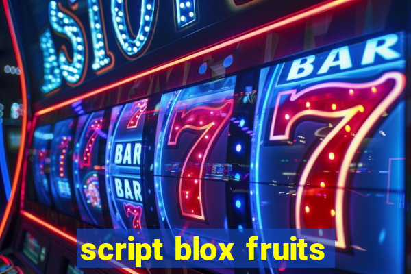 script blox fruits